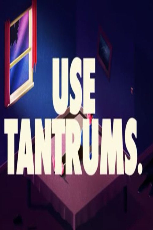 Movie poster for USE TANTRUMS. (2020)