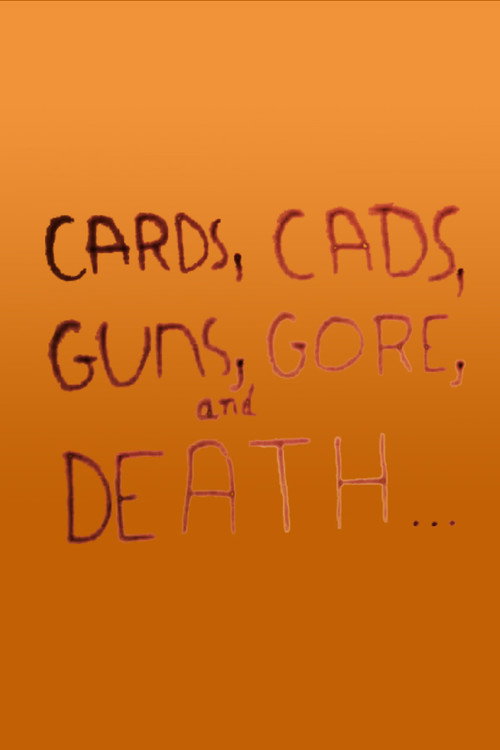 Movie poster for Cards, Cads, Guns, Gore, and Death... (1969)