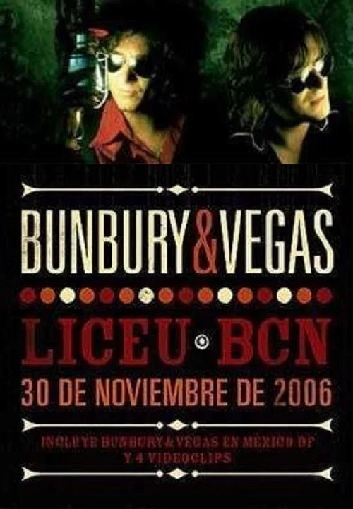 Movie poster for Bunbury & Vegas ‎– Liceu Bcn - 30 De Noviembre De 2006 (2007)