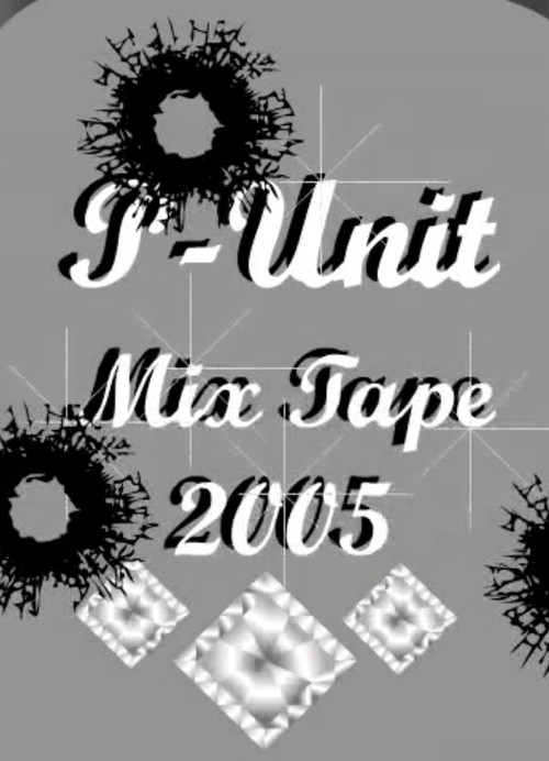 Movie poster for P-Unit Mixtape 2005 (2005)