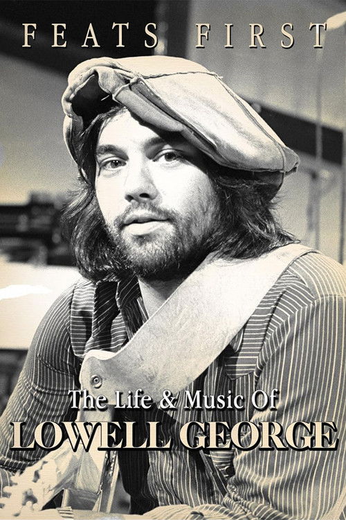Movie poster for Feats First: The Life and Music of Lowell George (2015)