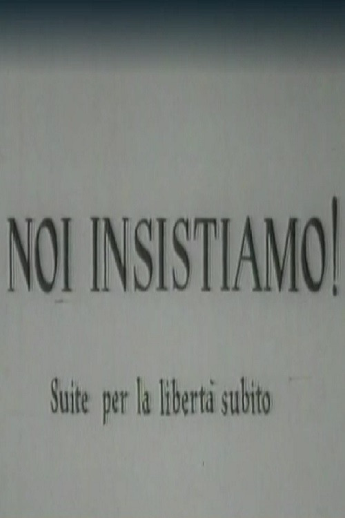 Movie poster for Noi insistiamo! Suite per la libertà subito (1964)