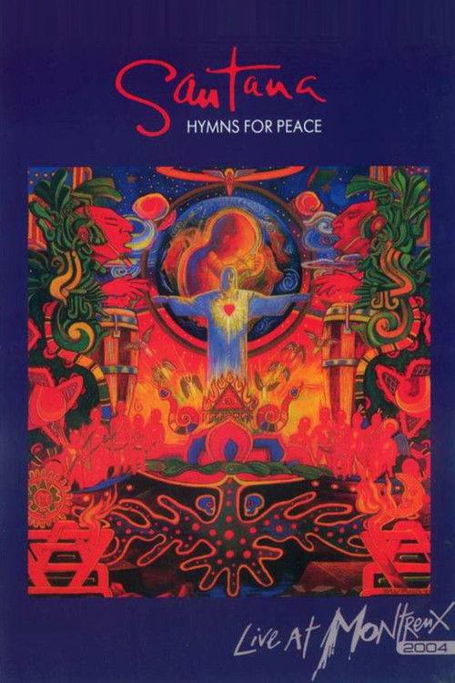 Movie poster for Santana: Hymns for Peace - Live at Montreux (2004)