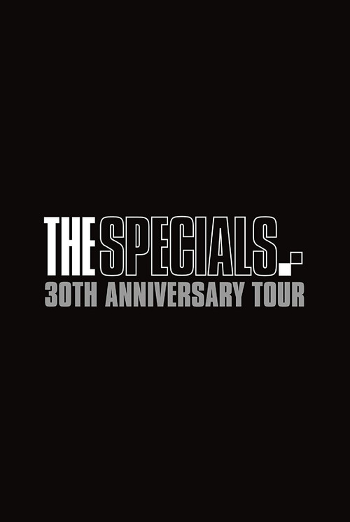 Movie poster for The Specials: 30th Anniversary Tour (2010)
