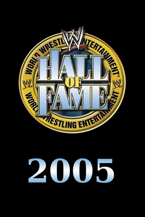 Movie poster for WWE Hall of Fame 2005 (2005)