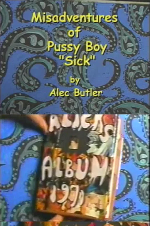 Movie poster for The Misadventures of Pussy Boy: Sick (2001)