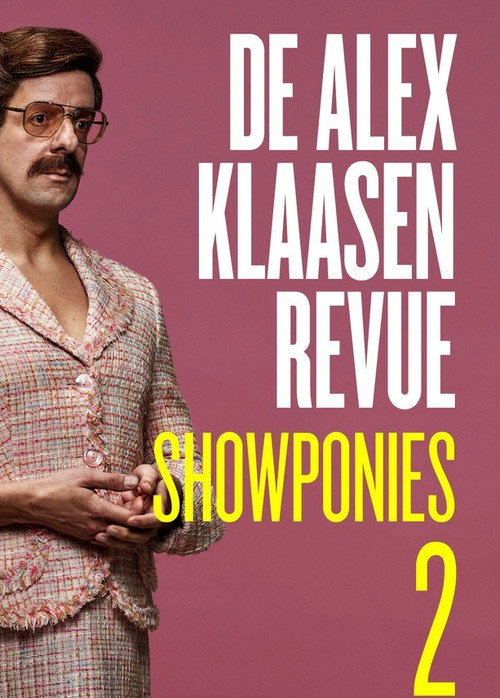 Movie poster for De Alex Klaasen Revue: Showponies 2 (2021)