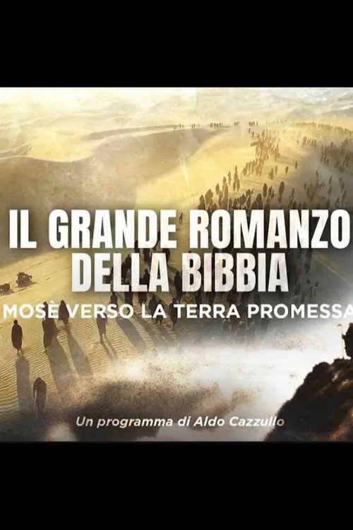 Movie poster for Il Grande Romanzo della Bibbia - Mosè verso la Terra Promessa (2025)