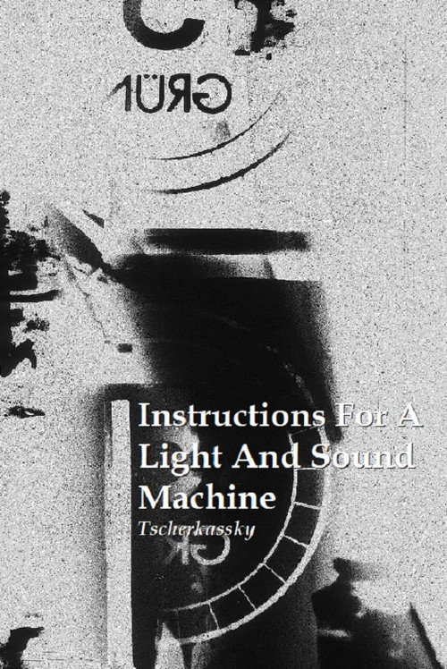 Movie poster for Instructions for a Light and Sound Machine (2006)