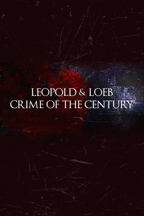 Movie poster for Leopold and Loeb: The Crime of the Century (2022)