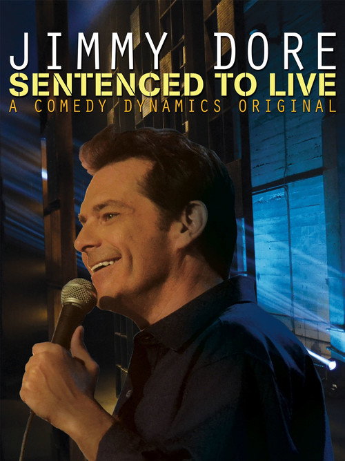 Movie poster for Jimmy Dore: Sentenced To Live (2015)
