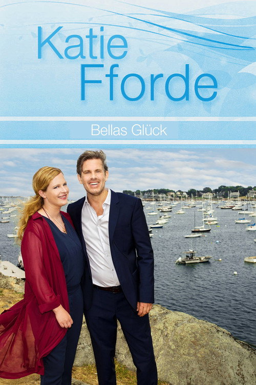 Movie poster for Katie Fforde: Bellas Glück (2017)