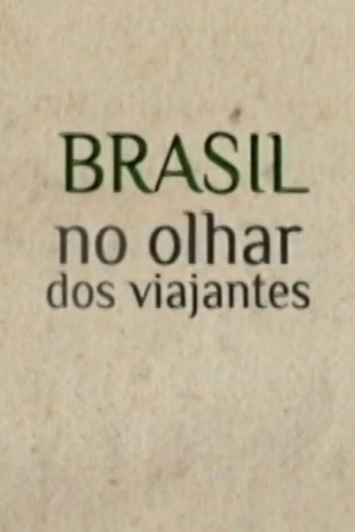 Movie poster for Brasil no Olhar dos Viajantes (2012)