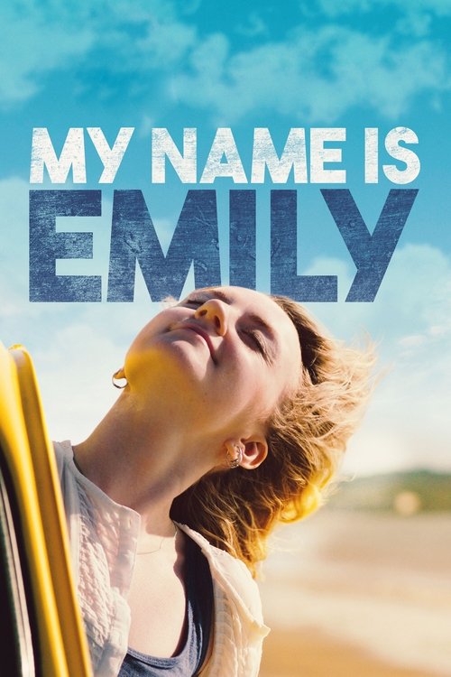 Movie poster for My Name Is Emily (2016)