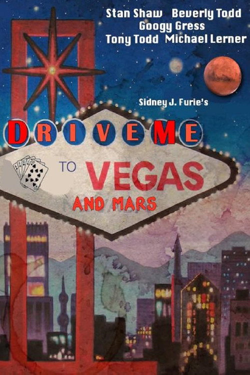 Movie poster for Drive Me to Vegas and Mars (2018)