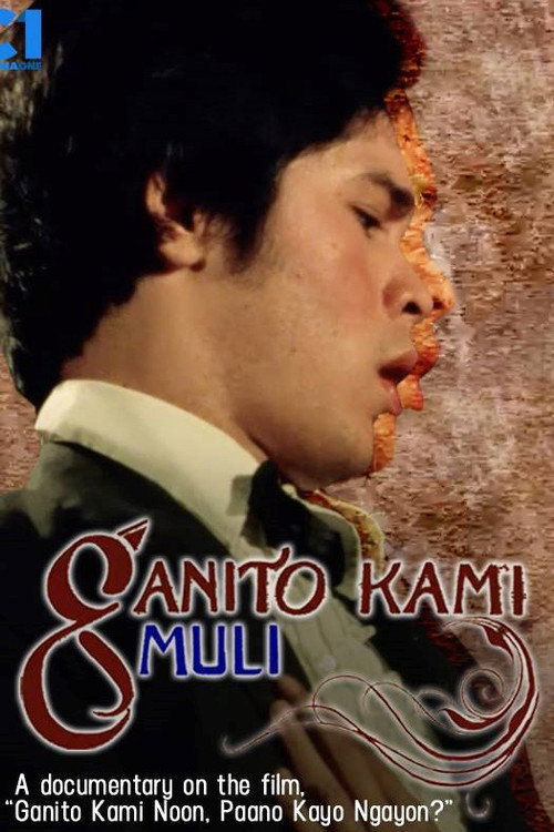 Movie poster for Ganito Kami Muli (2013)