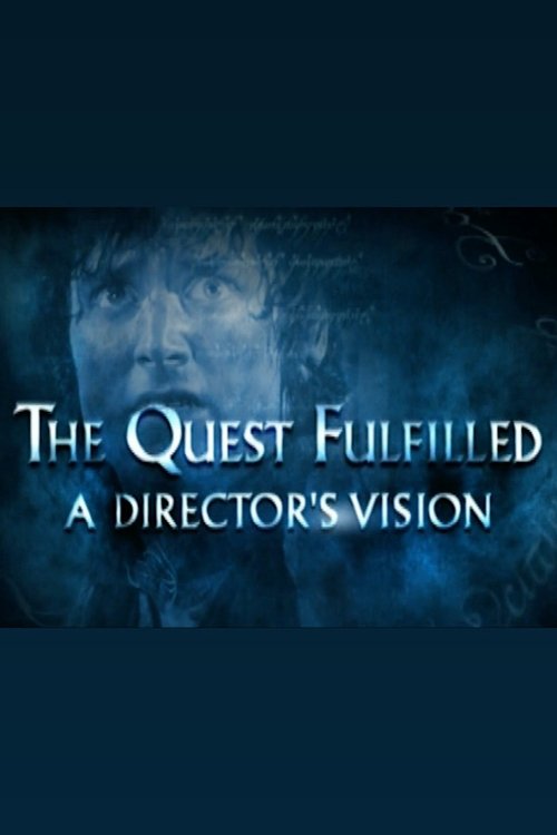 Movie poster for The Quest Fulfilled: A Director's Vision (2003)