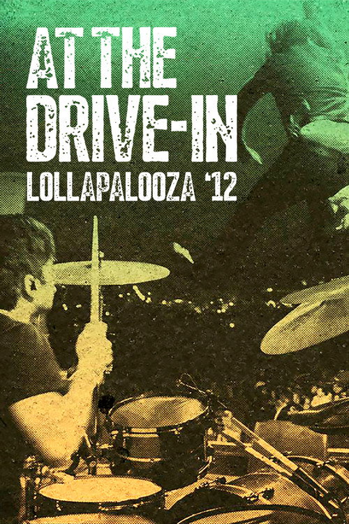 Movie poster for At the Drive-In - Live at Lollapalooza 2012 (2012)