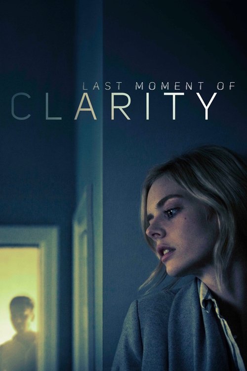 Movie poster for Last Moment of Clarity (2020)