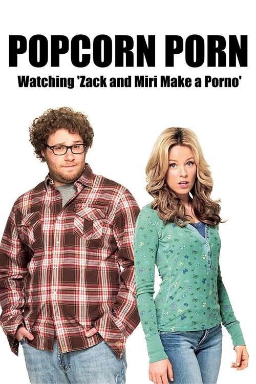 Movie poster for Popcorn Porn: Watching 'Zack and Miri Make a Porno' (2009)