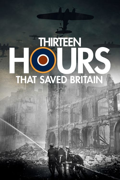 Movie poster for 13 Hours That Saved Britain (2011)