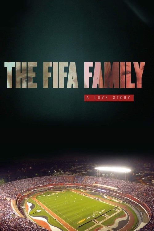 Movie poster for The FIFA Family: A Love Story (2017)