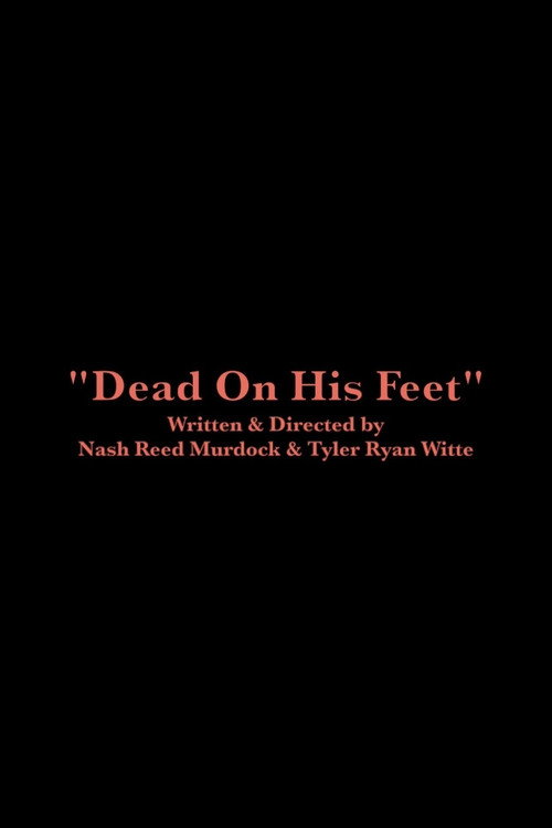 Dead On His Feet poster