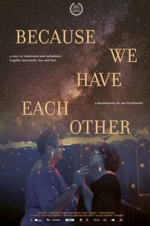 Movie poster for Because We Have Each Other (2022)