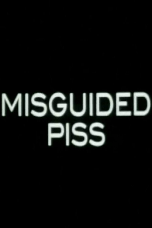 Movie poster for Misguided Piss (2002)