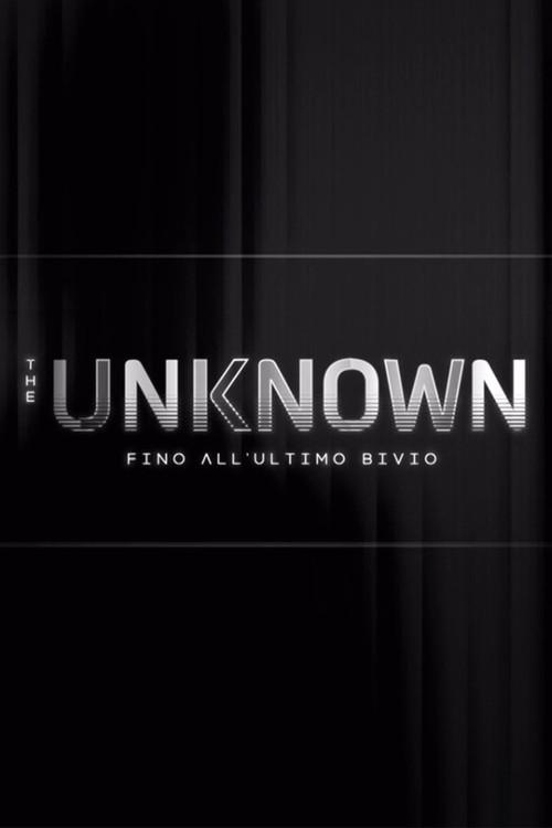 Series poster for The Unknown - Fino all’ultimo bivio (2026)
