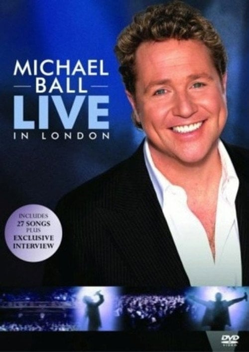 Movie poster for Michael Ball - Live in London (2004)