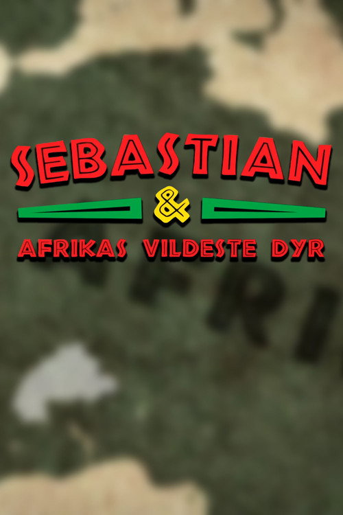 Sebastian og Afrikas vildeste dyr poster