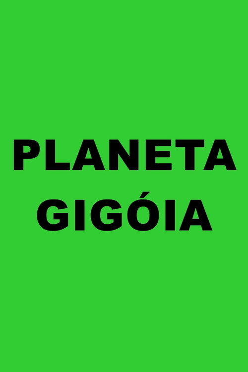 Movie poster for Planeta Gigóia (2012)