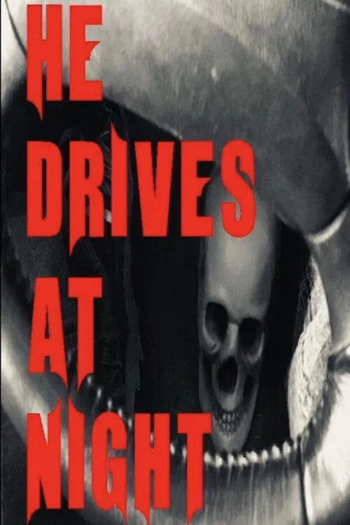 Movie poster for He Drives at Night (2019)
