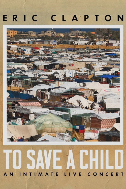Movie poster for Eric Clapton: To Save A Child - An Intimate Live Concert (2024)