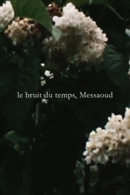 Movie poster for Le bruit du temps, Messaoud (2014)