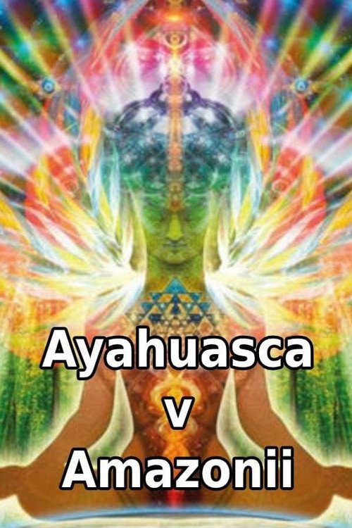 Movie poster for Ayahuasca v Amazonii (2005)