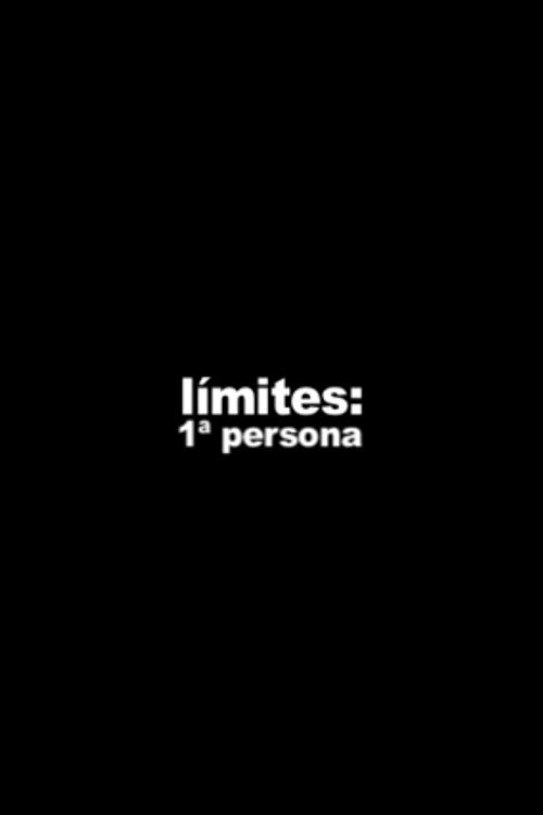 Movie poster for Límites: 1ª persona (2009)