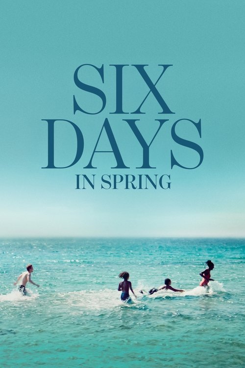 Movie poster for Six Days in Spring (2025)