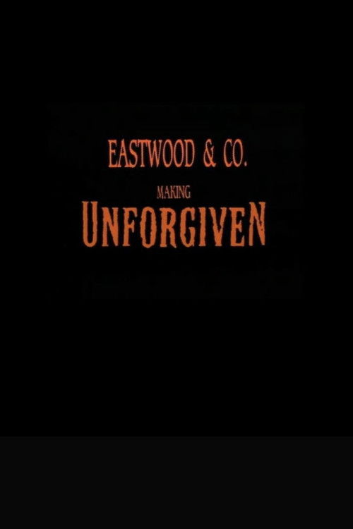 Movie poster for Eastwood & Co.: Making 'Unforgiven' (1992)