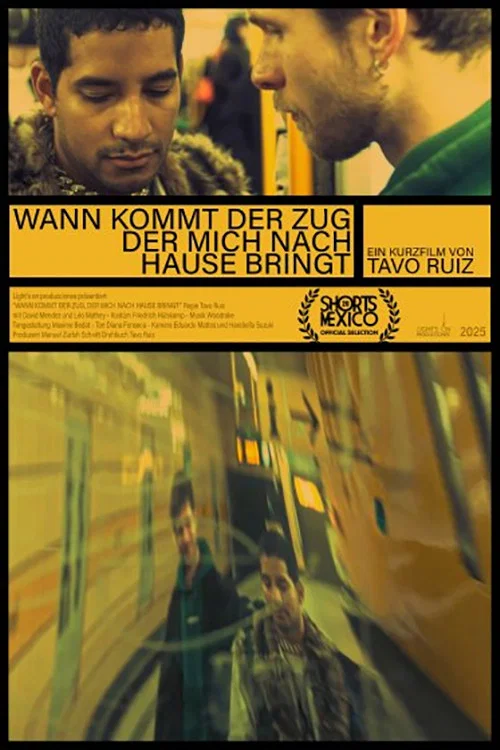 Movie poster for Wann kommt der zug der mich nach hause bringt (2025)