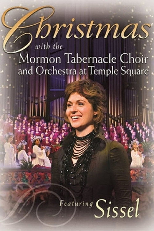 Movie poster for Christmas with the Mormon Tabernacle Choir and Orchestra at Temple Square featuring Sissel (2007)