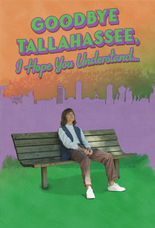 Movie poster for Goodbye Tallahassee, I Hope You Understand... (2022)