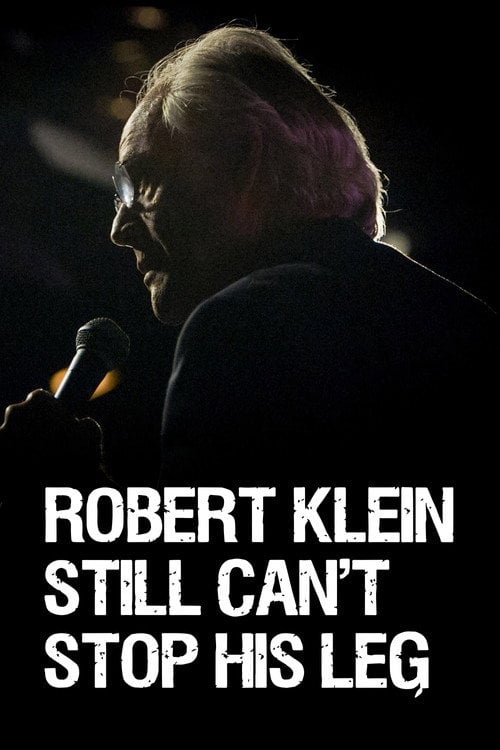 Movie poster for Robert Klein Still Can't Stop His Leg (2016)