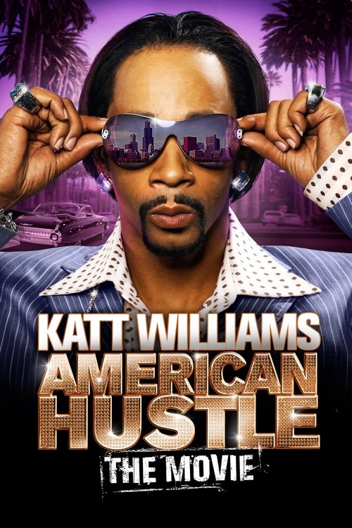 Movie poster for Katt Williams: American Hustle (2007)