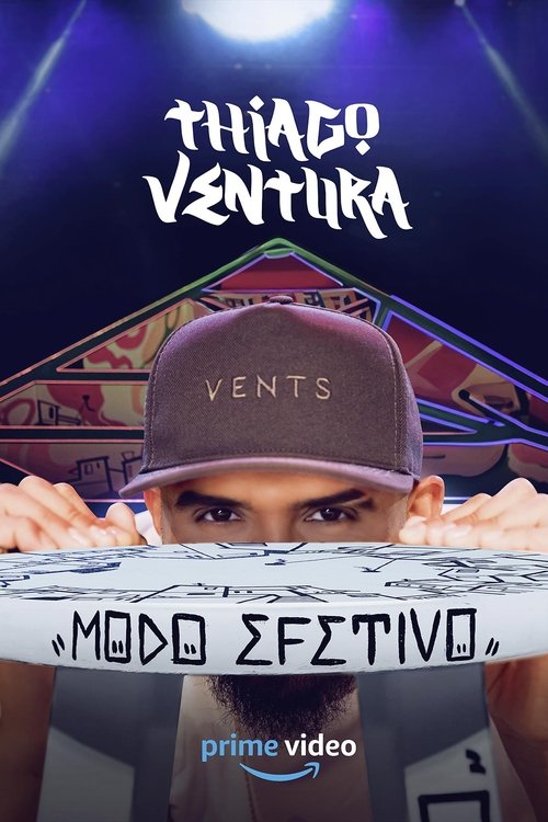 Movie poster for Thiago Ventura: Modo Efetivo (2024)