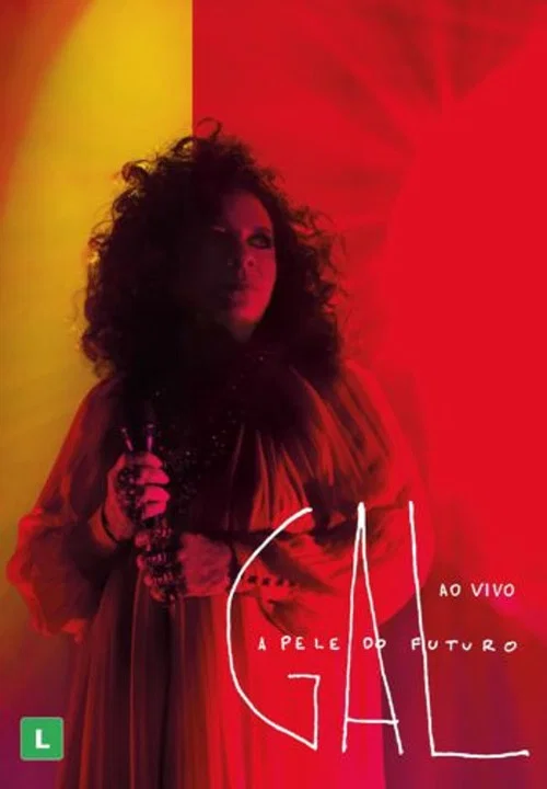 Movie poster for Gal Costa: A Pele do Futuro – Ao Vivo (2019)