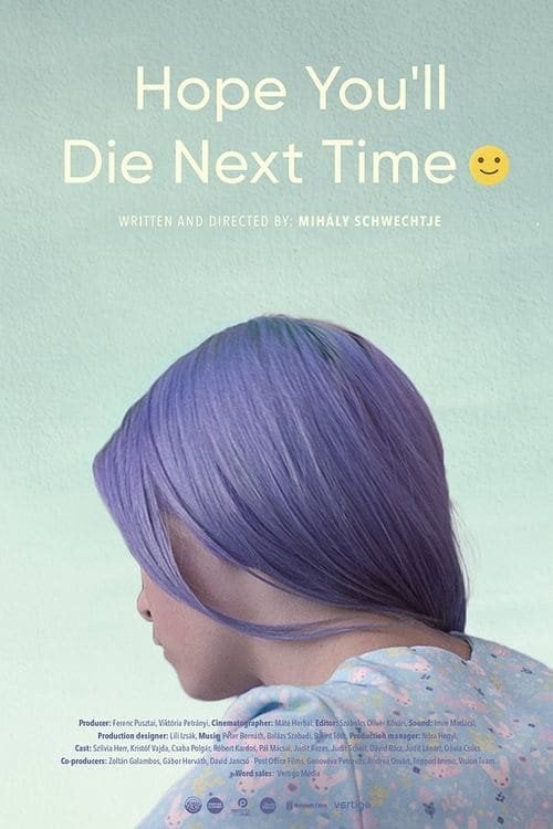 Movie poster for Hope You Die Next Time :-) (2018)
