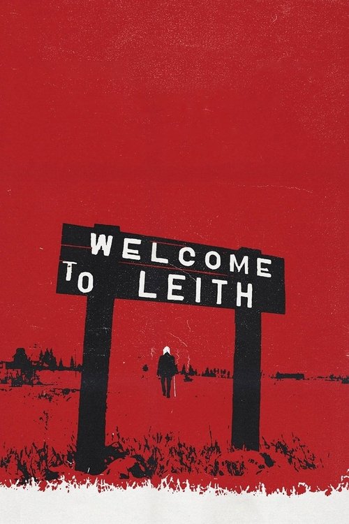 Movie poster for Welcome to Leith (2015)
