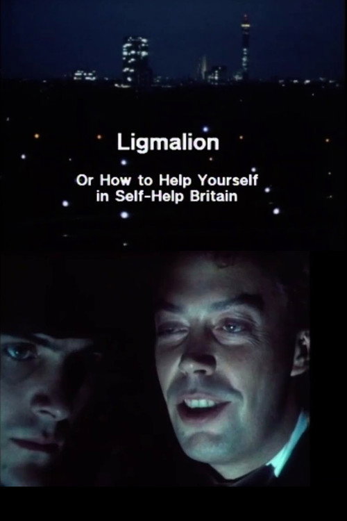 Movie poster for Ligmalion: Or How to Help Yourself in Self-Help Britain (1985)